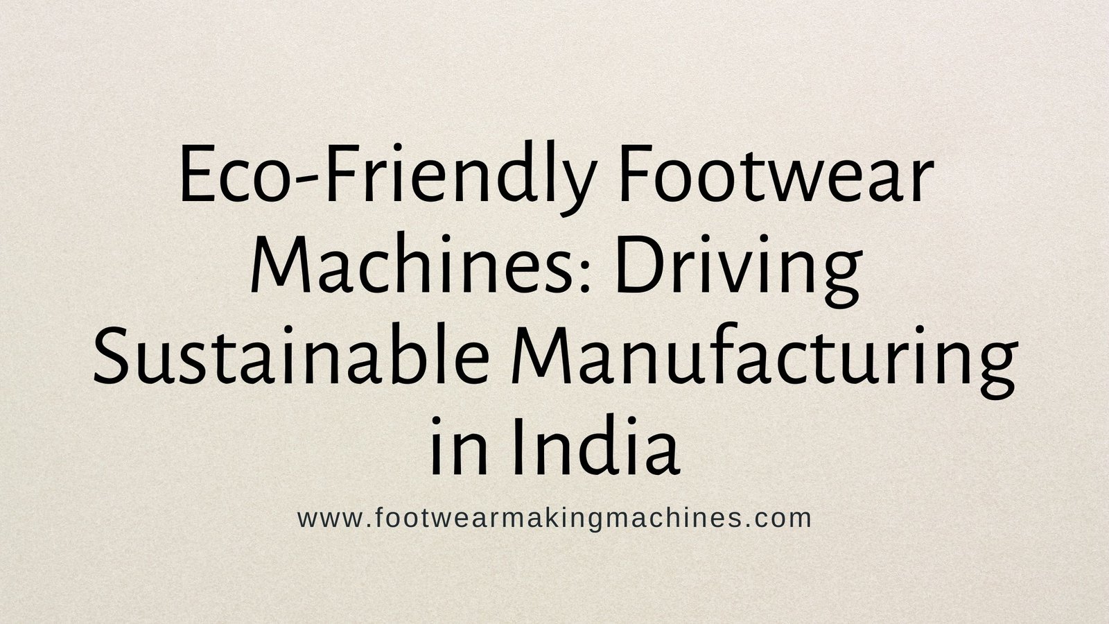 footwear making machine manufacturers