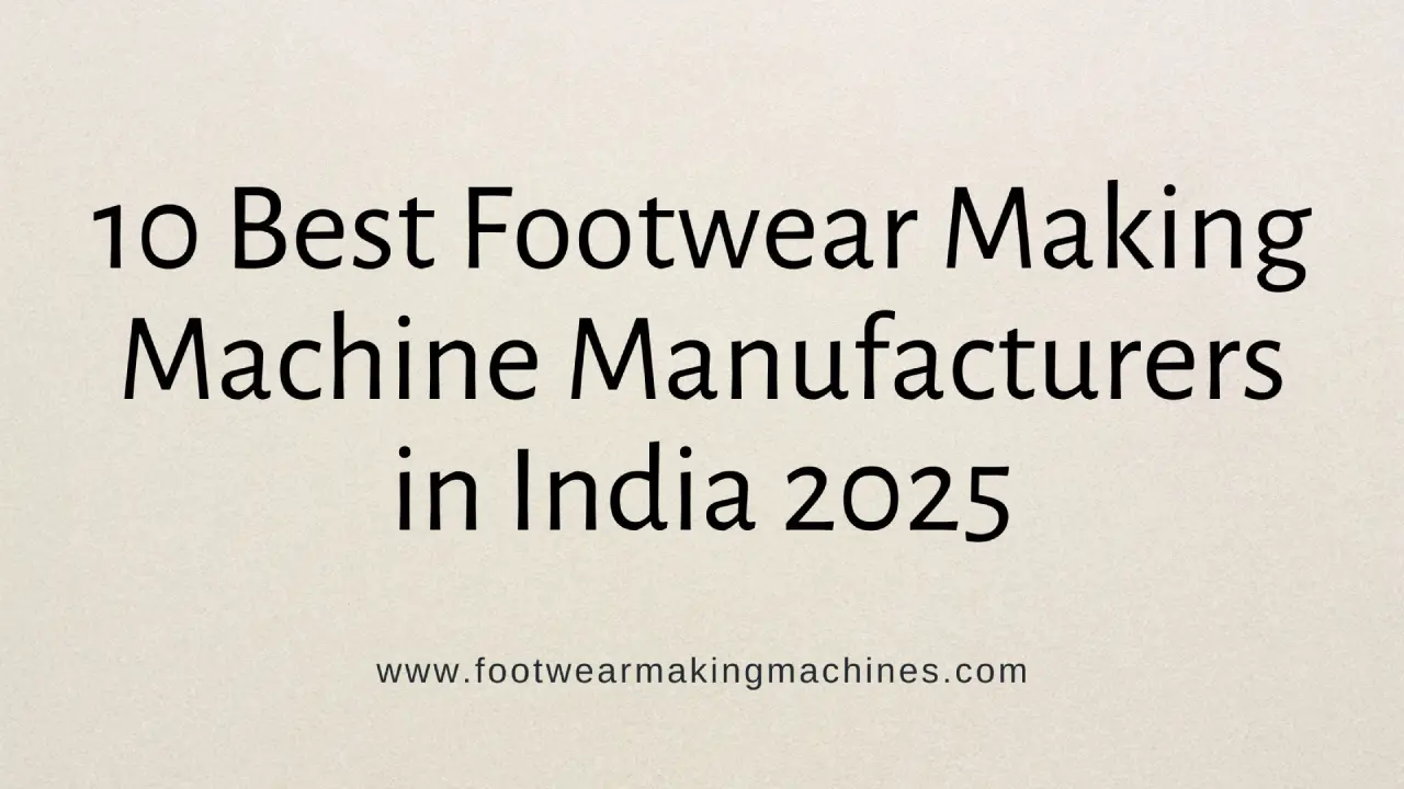 footwear making machine manufacturers