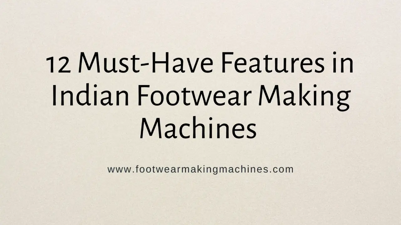 footwear making machine manufacturers