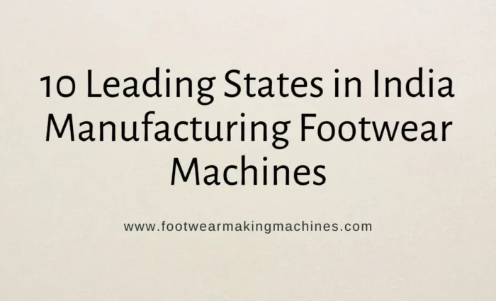 footwear making machine manufacturers