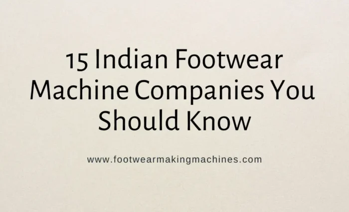 footwear making machine manufacturers
