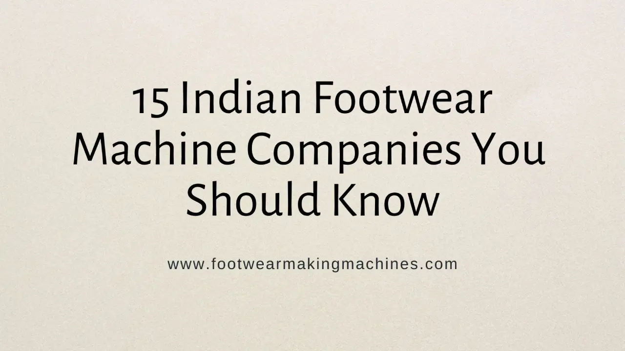 footwear making machine manufacturers