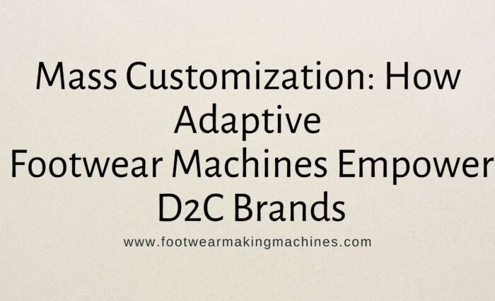 footwear making machine manufacturers