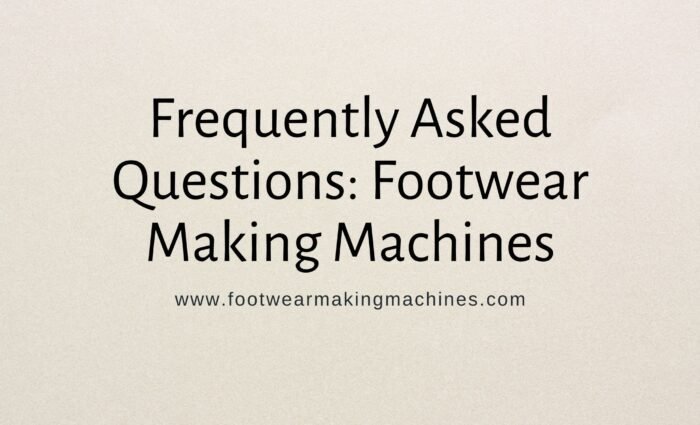 footwear making machine manufacturers