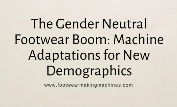 footwear making machine manufacturers