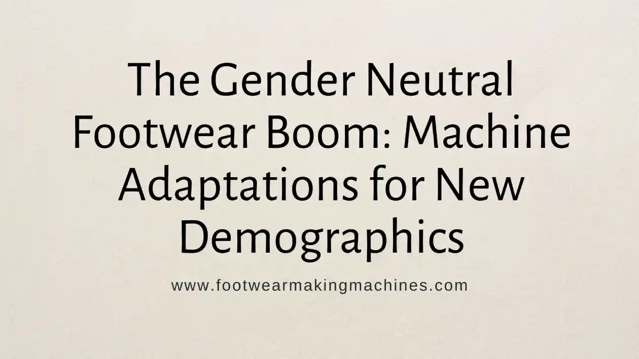 footwear making machine manufacturers