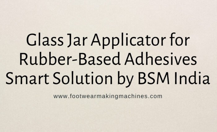 Glass Jar Applicator [for Rubber-Based Adhesives]