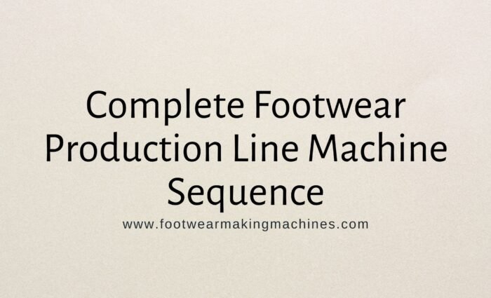 Footwear Production Line Machine