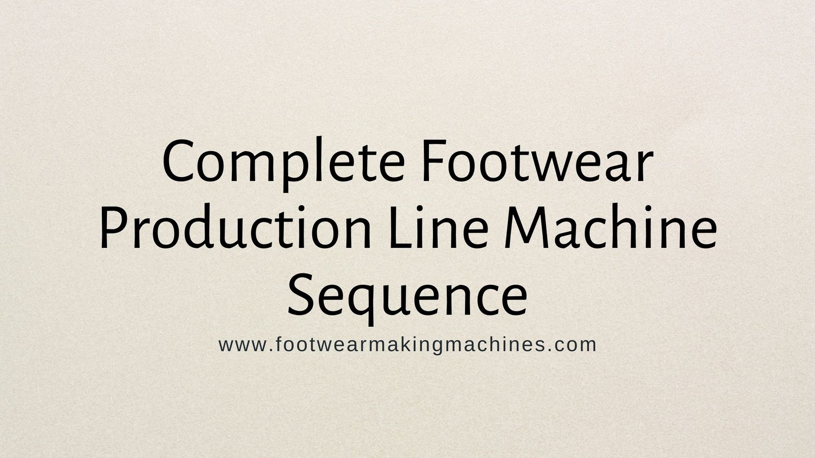 Footwear Production Line Machine