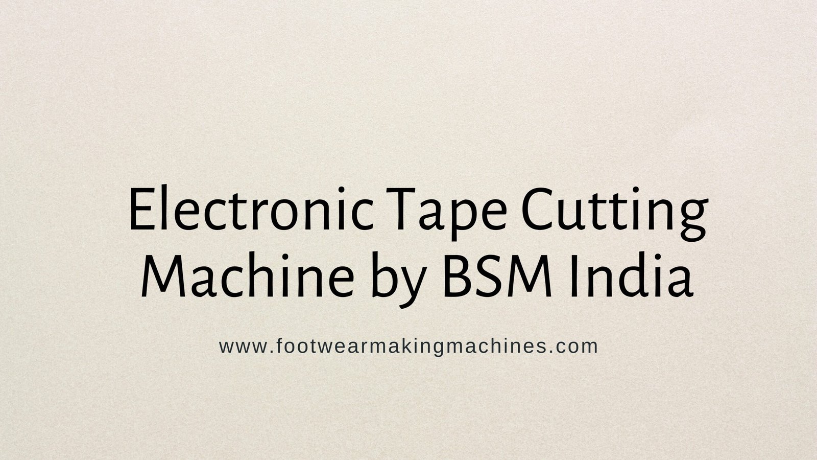 Electronic Tape Cutting Machine by BSM India