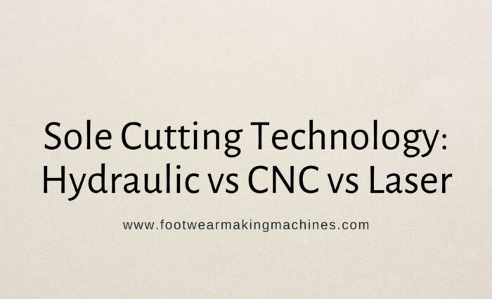 Sole Cutting Technology:
