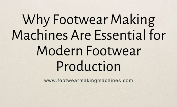 Footwear Making Machines