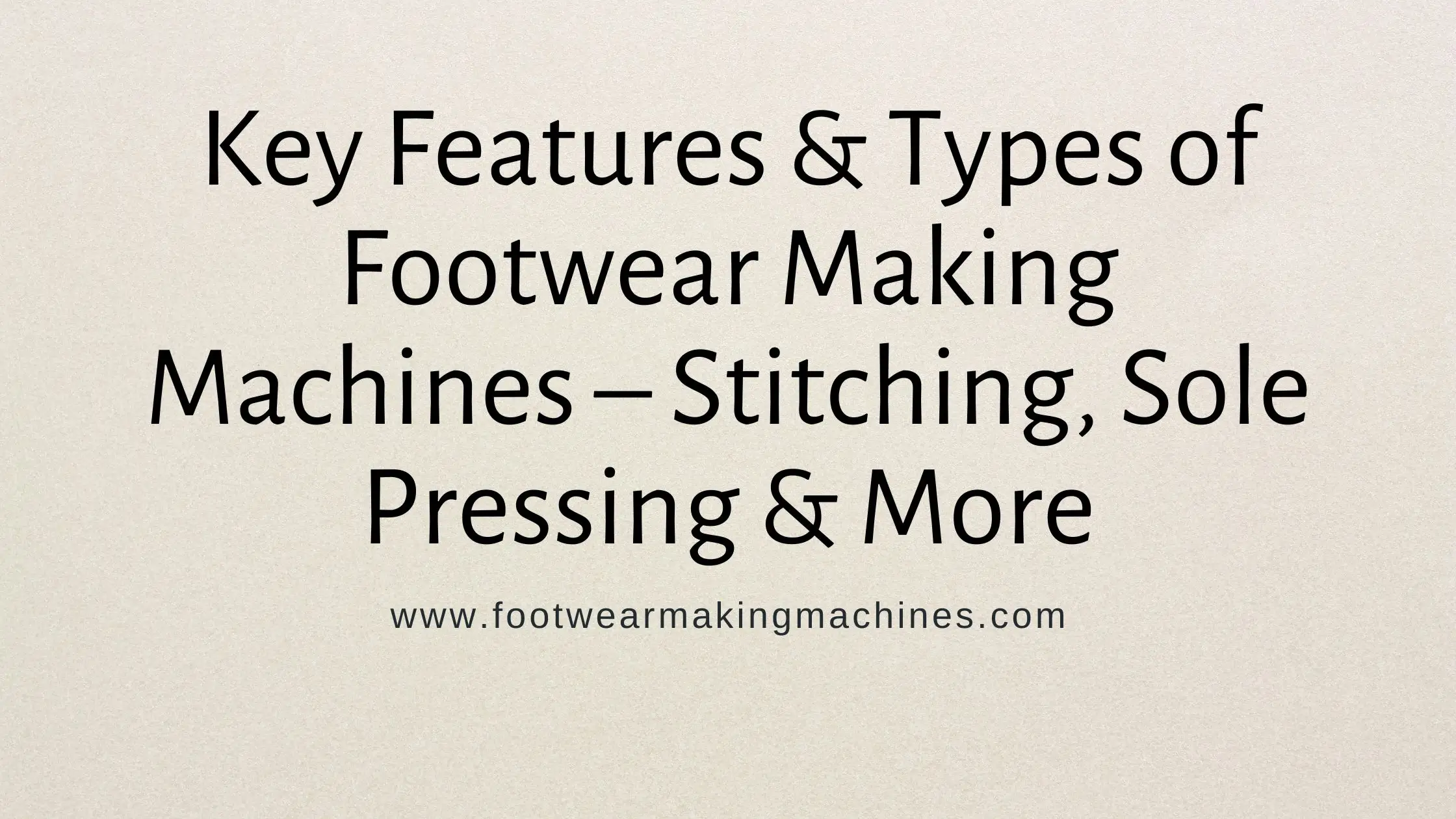 footwear making machines