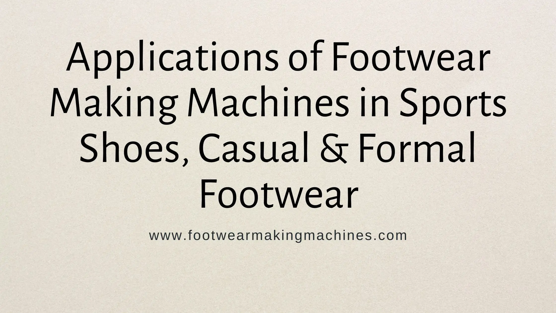 footwear making machines