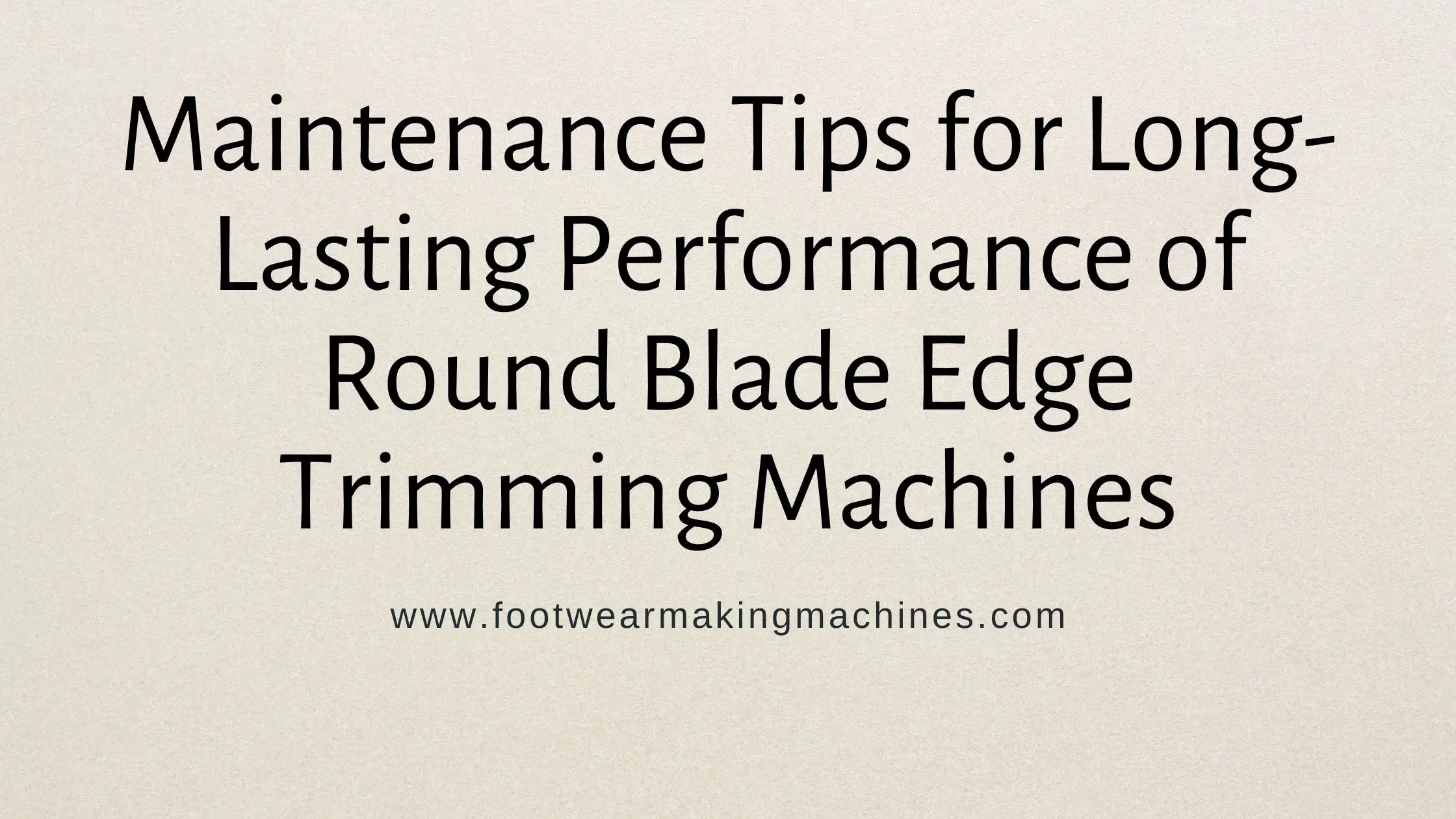 round blade edge trimming machine maintenance