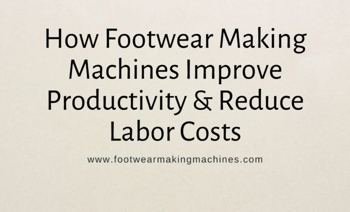 Footwear Making Machine Blog Banner (7)