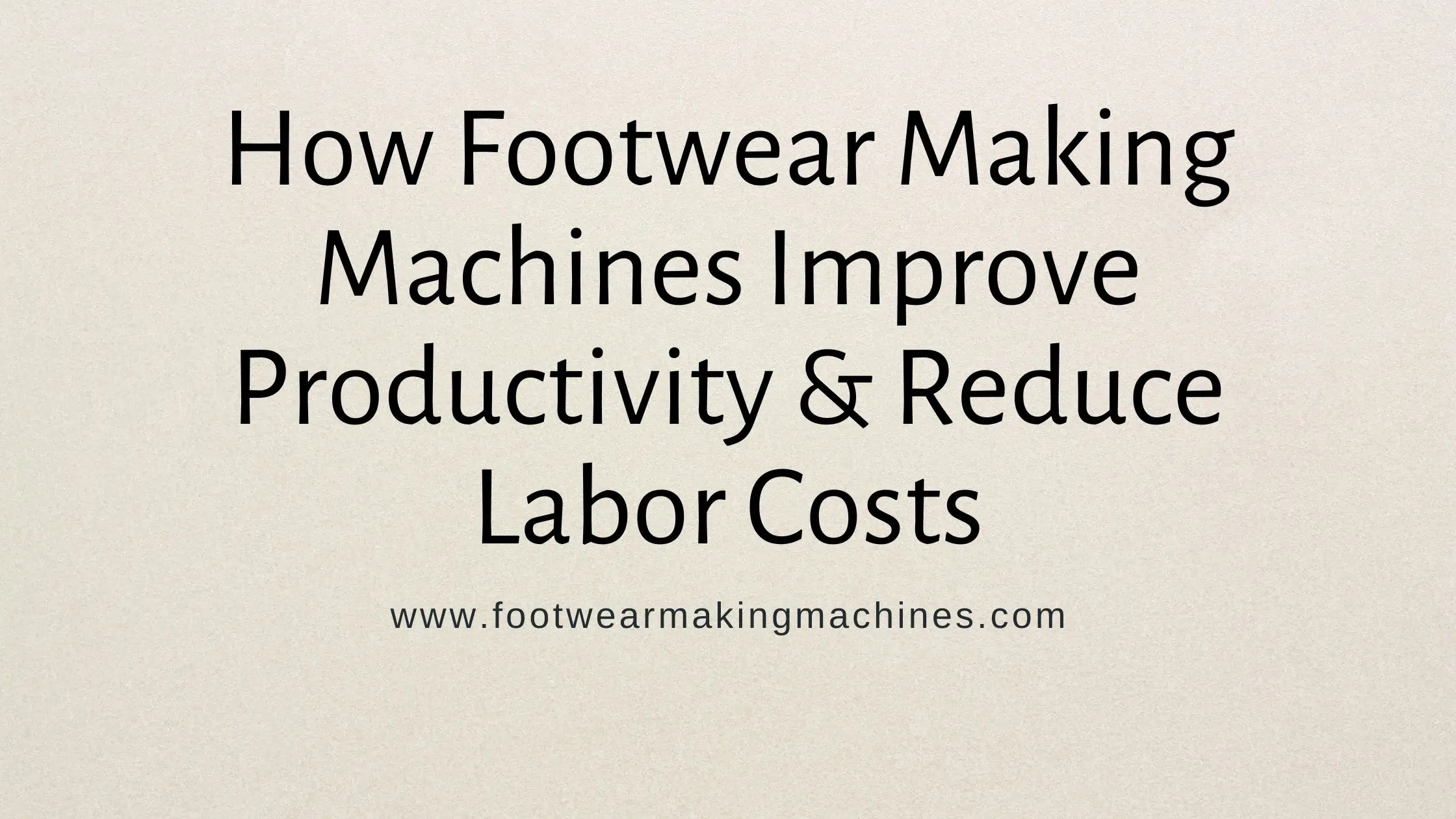 Footwear Making Machine Blog Banner (7)