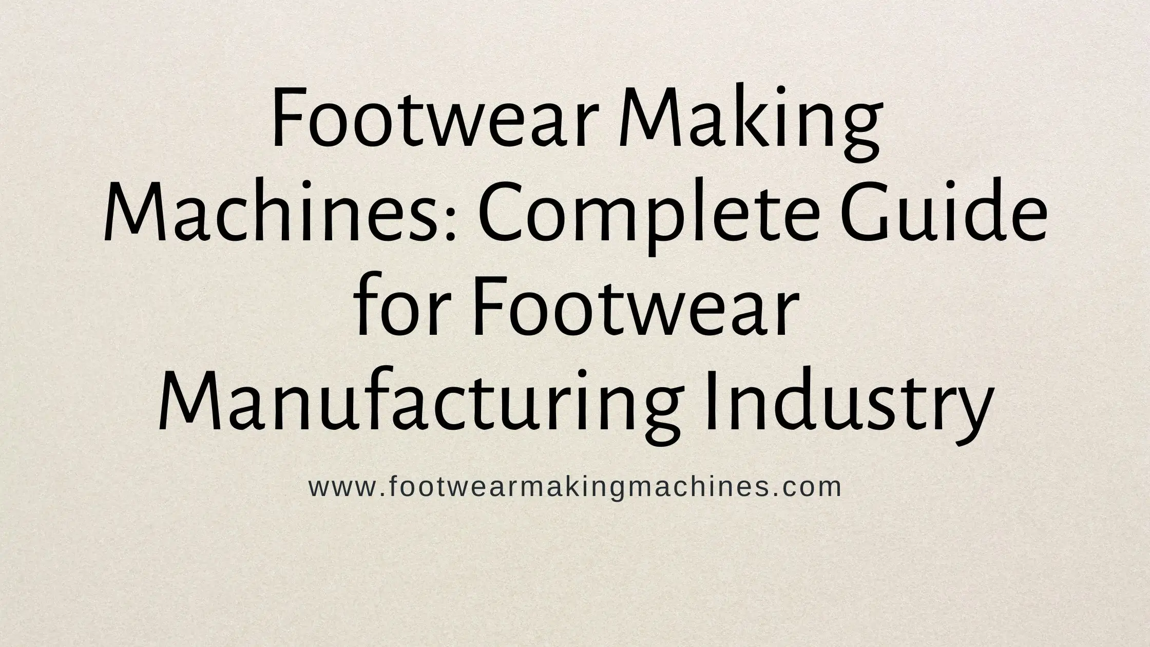 Footwear Making Machines